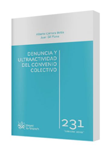 DENUNCIA Y ULTRAACTIVIDAD DEL CONVENIO COLECTIVO DENUNCIA Y ULTRAACTIVIDAD DEL CONVENIO COLECTIVO